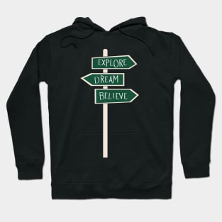 Explore Dream Bellieve Hoodie